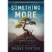 Something More: Living Well in a Broken World