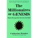 The Millionaires of Genesis: Their Prosperity Secrets for You! (the Millionaires of the Bible Series)