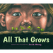 All That Grows