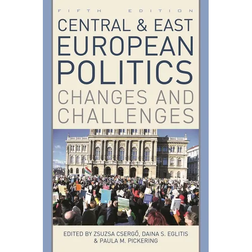 Central and East European Politics: Changes and Challenges