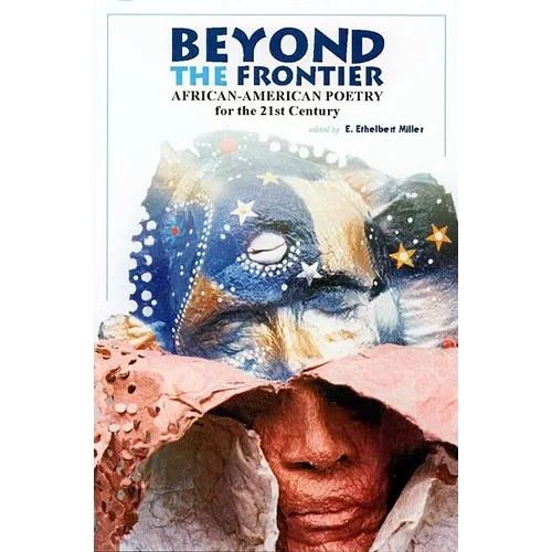 Beyond the Frontier: African American Poetry for the 21st Century