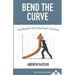 Bend the Curve: Accelerating Your Startup's Success (The Techstars Series)