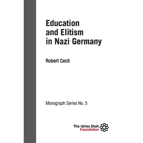 Education and Elitism in Nazi Germany: ISF Monograph 5