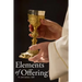 Elements of Offering: Principles, Practices, and Pointers for Anglican Liturgy