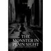 The Monster in Plain Sight