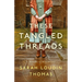 These Tangled Threads: A Novel of Biltmore