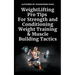 Weight Lifting Pro Tips For Strength and Conditioning Weight Training & Muscle Building Tactics