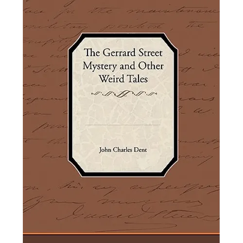 The Gerrard Street Mystery and Other Weird Tales