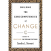 Building the Core Competencies of Change: A Guide to Coaching in Organizations
