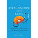 A Stethoscope for the Brain: Preventive Approaches to Protect the Mind