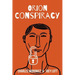 The Orion Conspiracy: Based on a True Reptilian Agenda Story