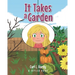 It Takes a Garden