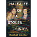Half-Life of a Stolen Sister