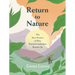 Return to Nature: The New Science of How Natural Landscapes Restore Us