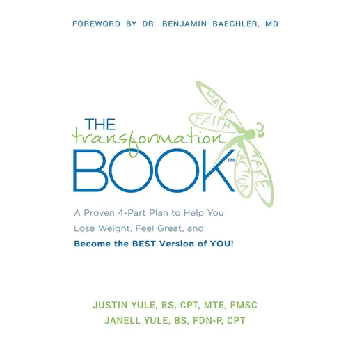 The Transformation Book: A Proven 4-Part Plan to Help You Lose Weight, Feel Great, and Become the Best Version of You!