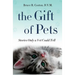 The Gift of Pets: Stories Only a Vet Could Tell