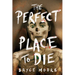 The Perfect Place to Die