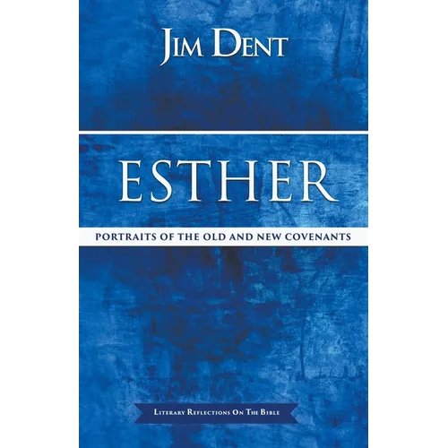 Esther, Portraits of the Old and New Covenants