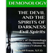 DEMONOLOGY THE DEVIL AND THE SPIRITS OF DARKNESS Evil Spirits: Dictionary of Dem