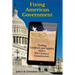 Fixing American Government: Ending Gridlock and Apathy with a 21st Century Constitution