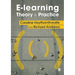 E-learning Theory and Practice