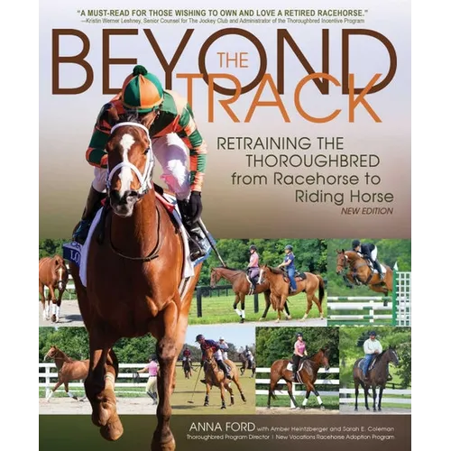 Beyond the Track: Retraining the Thoroughbred from Racehorse to Riding Horse