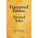 Fractured Fables: Twisted Tales