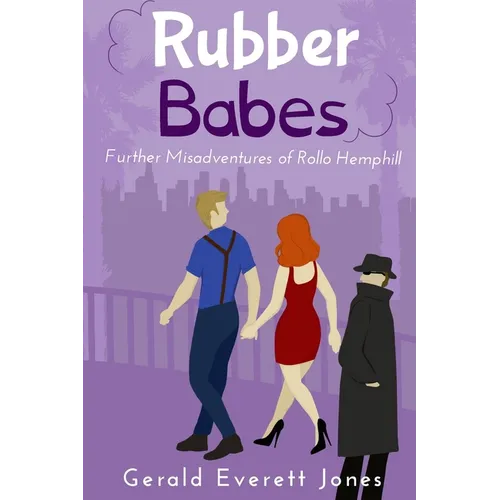 Rubber Babes: Further Misadventures of Rollo Hemphill