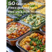 50 Quick and Easy Freezer Meal Recipes for Home