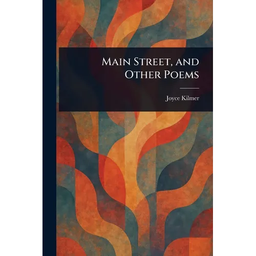 Main Street, and Other Poems