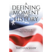 A Defining Moment in History: Prophetic Words for the United States of America