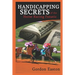 Handicapping Secrets of the Horse Racing Fanatic