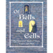 Of Bells and Cells: The World of Monks, Friars, Sisters and Nuns