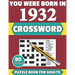 You Were Born In 1932: Crossword: Enjoy Your Holiday And Travel Time With Large Print 80 Crossword Puzzles And Solutions Who Were Born In 193