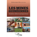Les mines guinéennes: Réalités, défis et perspectives