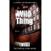 Wild Thing: a chilling cold-blooded killer