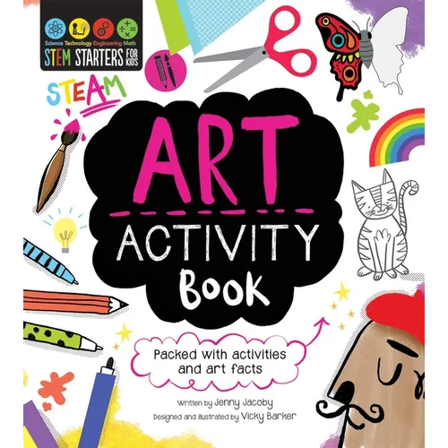 STEM Starters for Kids Art Activity Book: Packed with Activities and Art Facts