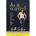 Do It Scared: Finding the Courage to Face Your Fears, Overcome Adversity, and Create a Life You Love