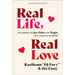 Real Life, Real Love: Life Lessons on Joy, Pain & the Magic That Holds Us Together