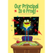 Our Principal Is a Frog!