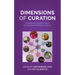 Dimensions of Curation: Considering Competing Values for Intentional Exhibition Practices