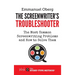 The Screenwriter's Troubleshooter: The Most Common Screenwriting Problems and How to Solve Them