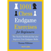 1001 Chess Endgame Exercises for Beginners: The Tactics Workbook That Also Improves Your Endgame Skills