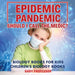 Epidemic, Pandemic, Should I Call the Medic? Biology Books for Kids Children's Biology Books