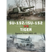 Su-152/Isu-152 Vs Tiger: Eastern Front 1943-45