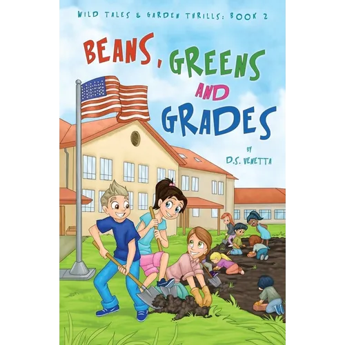 Beans, Greens & Grades: Education Edition