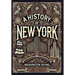 A History of New York (Collector's Edition) (Laminated Hardback with Jacket)