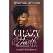 Crazy Faith, Unexplainable Peace: A Lesson My Mother Taught Me