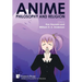 Anime, Philosophy and Religion
