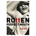 Rotten Perfect Mouth